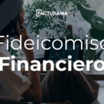 ¿Qué es un Fideicomiso Financiero?